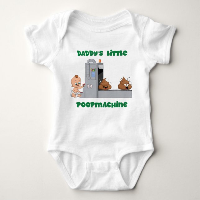 Daddy's little poop machine baby body baby bodysuit (Front)
