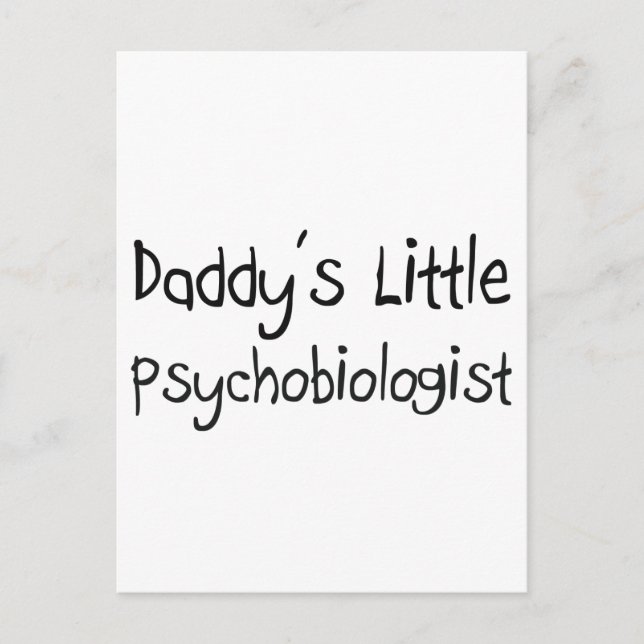 Daddy's Little Psychobiologist Postcard (Front)