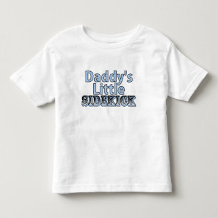 Daddys Little Sidekick Toddler T-Shirt