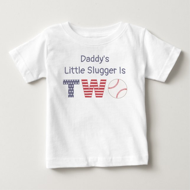 Daddy's Little Slugger Is TWO, Baseball Birthday Baby T-Shirt (Front)