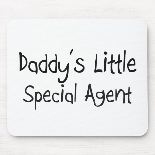Daddy's Little Special Agent Mouse Pad (Front)