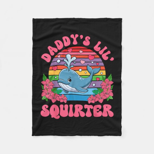 Daddys Little Squirter Cute Whale Funny Summer Fleece Blanket (Front)