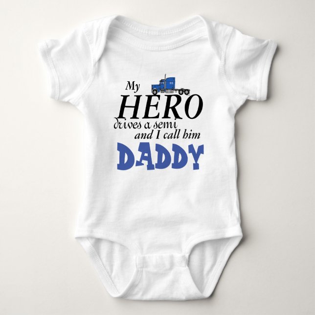 Daddy's My Hero - Truck Driver Baby Bodysuit (Front)
