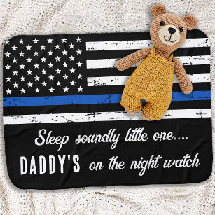 Daddy's on the Night Watch Thin Blue Line Police B Baby Blanket