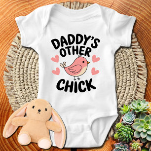 Daddy's Other Chick - Fun and Cute Family Love Baby Bodysuit