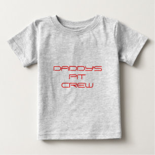 daddy's pit crew baby T-Shirt
