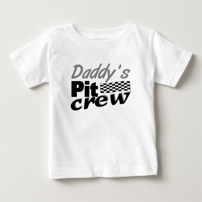 Daddy's Pit Crew Baby T-Shirt (Front)