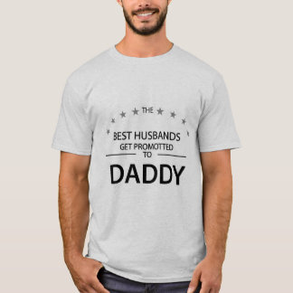 Daddy's promotion, Father to be T-Shirt