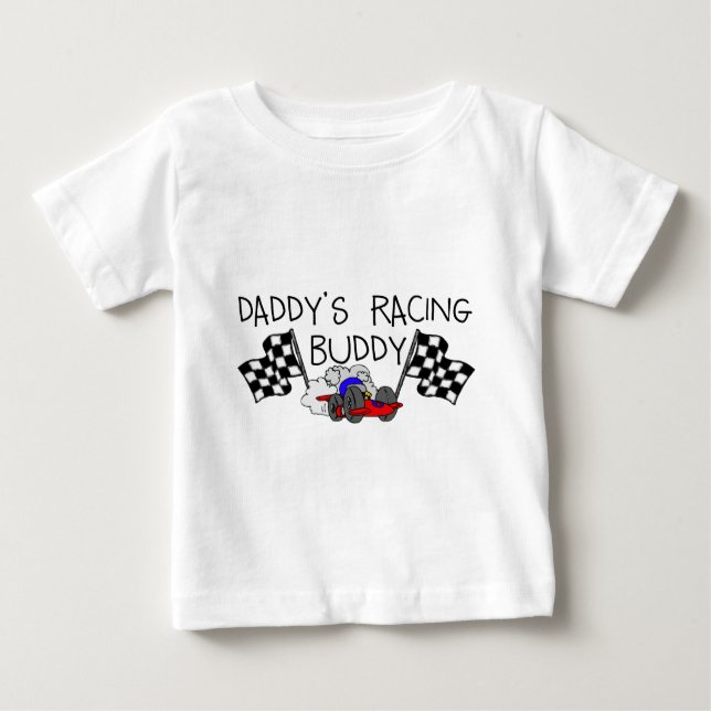 Daddy's Racing Buddy Baby T-Shirt (Front)
