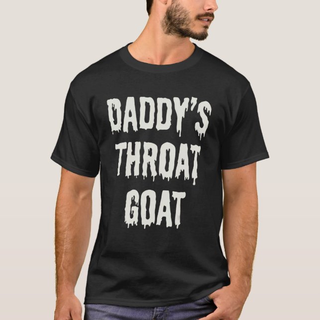 Daddy's Throat Goat T-Shirt (Front)