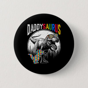 Daddysaurus Autism Sister Puzzle Pieces And T Rex 6 Cm Round Badge