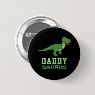 Daddysaurus Dinosaur T-Rex Dino Dad Father's Day 6 Cm Round Badge