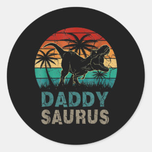 Daddysaurus Funny Father's Day T Rex Daddy Saurus Classic Round Sticker