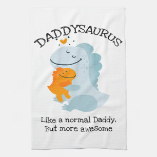 Daddysaurus Like A Normal Daddy, But More Awesome Tea Towel