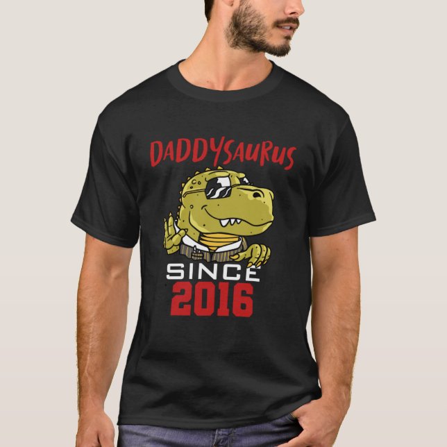 Daddysaurus since 2016 T-Shirt (Front)