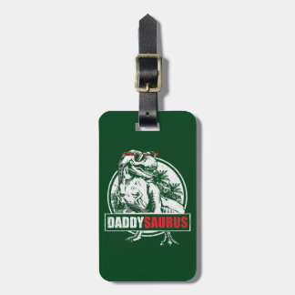 DaddySaurus T-rex Dinosaur Funny Fathers Day Luggage Tag