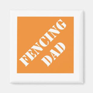 Dadisms Fencing Dad Magnet