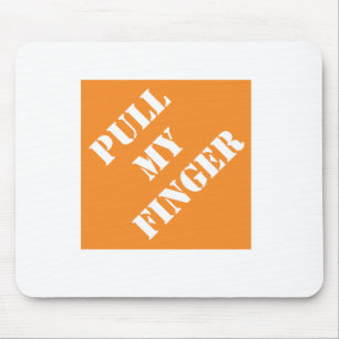 Dadisms Pull My Finger Mouse Pad