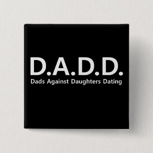 Dads Against Daughters Dating pin Father's Day
