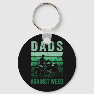 Dads Against Weed Funny Gardening Lawn Mowing Fath Key Ring