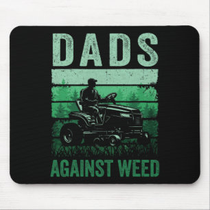 Dads Against Weed Funny Gardening Lawn Mowing Fath Mouse Pad