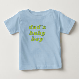 Dad's  Baby Boy  Baby  T -Shirst  Blue T-Shirt