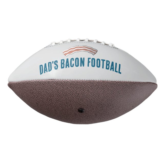 Dad's Bacon Football (Rotated 270)