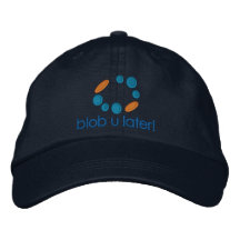 Dad's Blob u later! Embroidered Hat