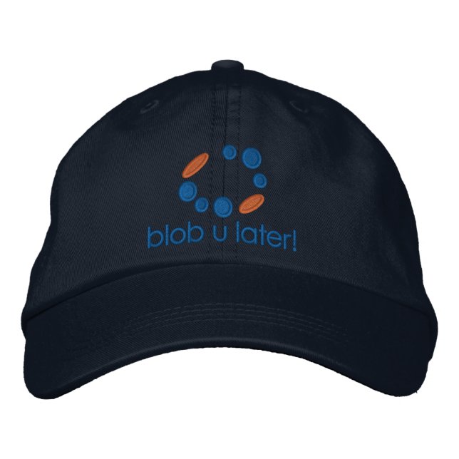 Dad's Blob u later! Embroidered Hat (Front)
