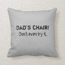 Dad's Chair Spot Holder Grey Throw Pillow