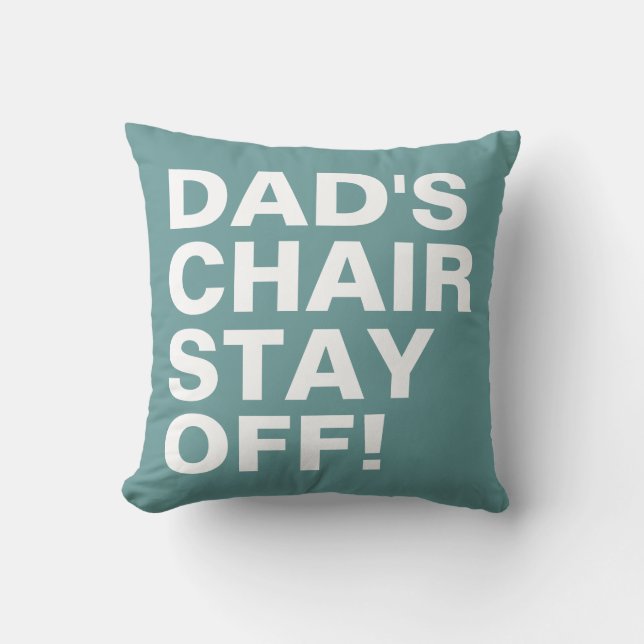Dad's Chair Stay Off Funny Ocean Blue Cushion (Front)
