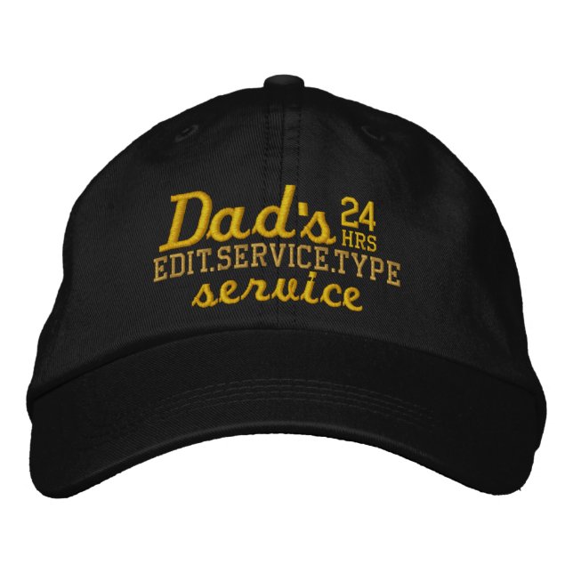 Dad's Customisable 24 HRS Service Have Fun! Embroidered Hat (Front)
