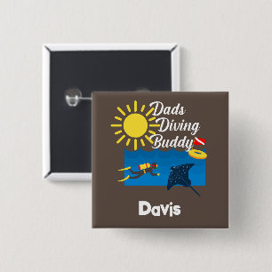 Dads Diving Buddy Design - Square Button