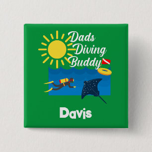 Dads Diving Buddy Design - Square Button