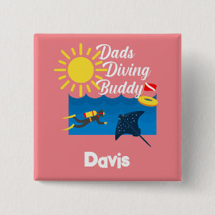 Dads Diving Buddy Design - Square Button