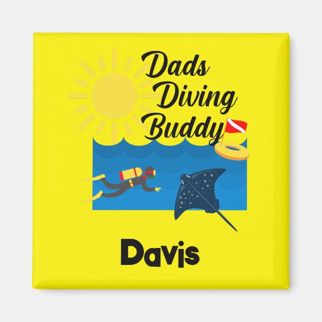 Dads Diving Buddy Design - Square Magnet (Front)