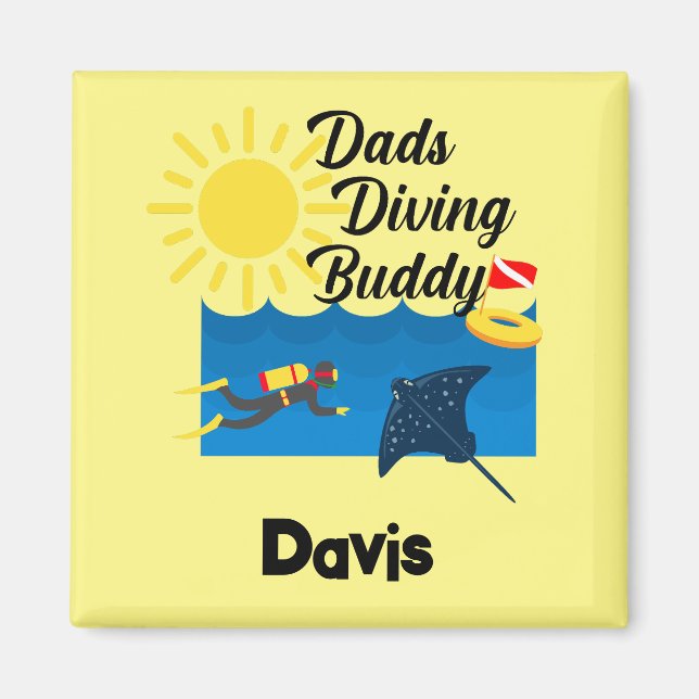 Dads Diving Buddy Design - Square Magnet (Front)