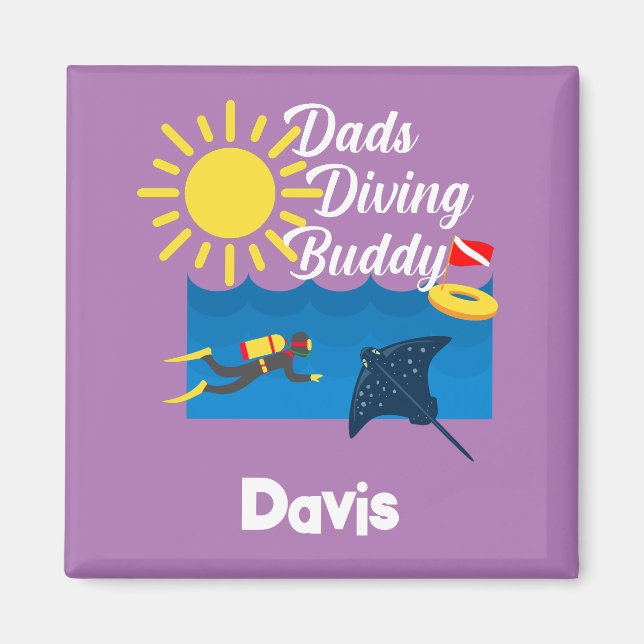 Dads Diving Buddy Design - Square Magnet (Front)