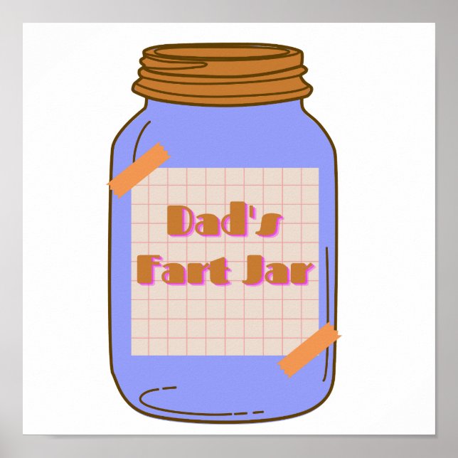Dad's Fart Jar Poster (Front)