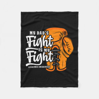 Dad's Fight Is My Fight. Boxing Boxer Leukaemia Aw Fleece Blanket