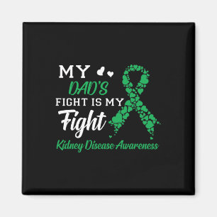 Dad's Fight Is My Fight Kidney Disease Awareness Magnet