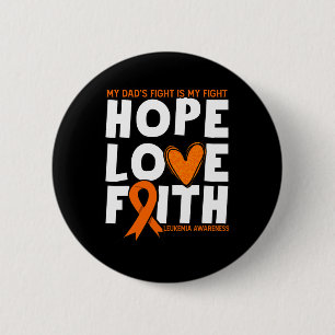 Dad's Fight Is My Fight. Orange Leukaemia Awarenes 6 Cm Round Badge