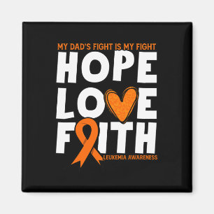 Dad's Fight Is My Fight. Orange Leukaemia Awarenes Magnet
