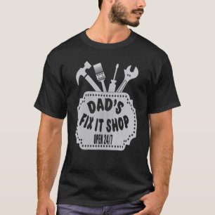 Dad's Fix It Shop Handyman Father's Day Dad Joke T-Shirt