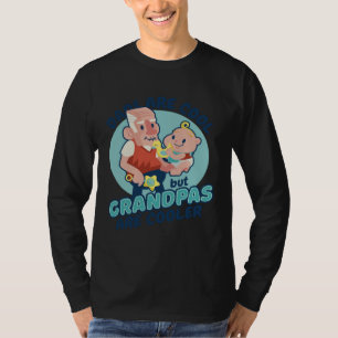 Dads Grandpas are cooler T-Shirt