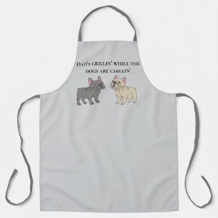 Dad's grillin' while the dogs are chillin' apron