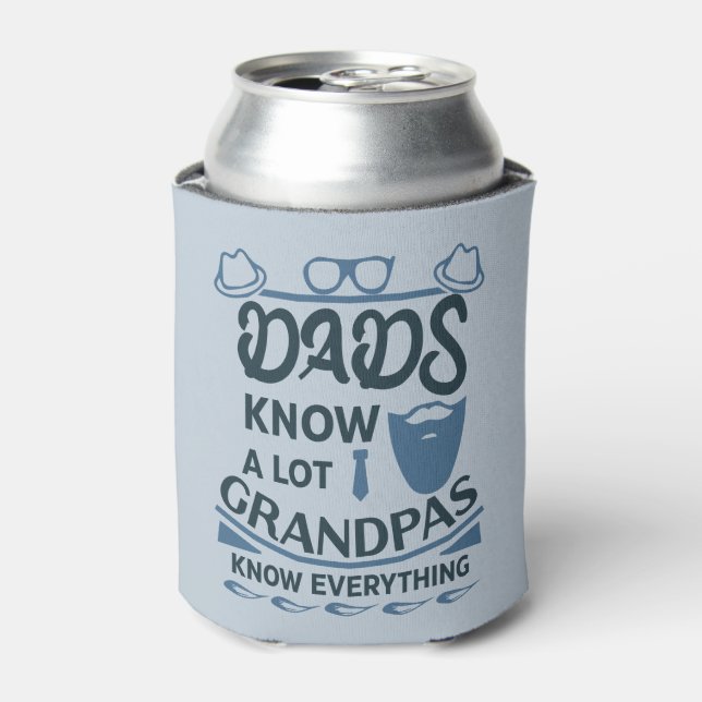 Dads Know A Lot, Grandpas Know Everything Can Cooler (Can Front)