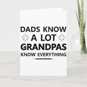 Dads Know A Lot Grandpas Know Everything Papa Fath Card