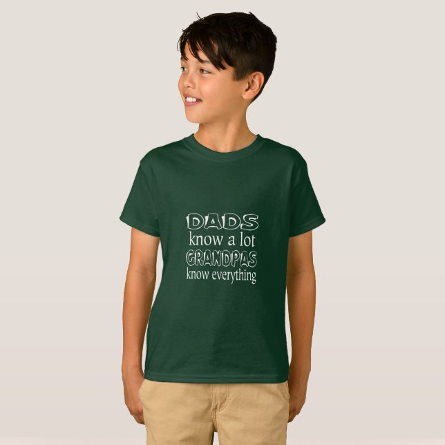 Dads know a lot Grandpas know everything  T-Shirt (Front Full)