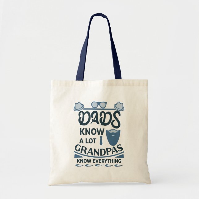 Dads Know A Lot, Grandpas Know Everything Tote Bag (Front)